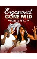 Engagement gone Wild