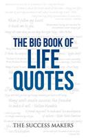 Big Book of Life Quotes
