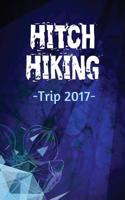 Hitch Hiking Trip 2017