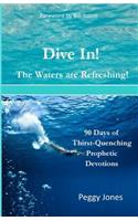 Dive In! The Waters are Refreshing!