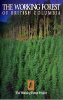 The Working Forest of British Columbia: the Working Forest Project