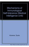 Mechanisms of Immunological Self-tolerance (Medical Intelligence Unit)