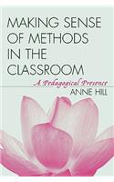 Making Sense of Methods in the Classroom: A Pedagogical Presence