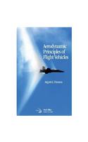 Aerodynamic Principles of Flight Vehicles