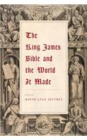 King James Bible and the World It Made
