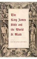 King James Bible and the World It Made