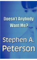 Doesn't Anybody Want Me?