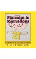 Malcolm Is Marvellous