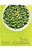 Victory in the Pea Patch Day Journal