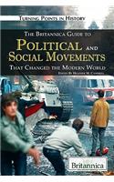 Britannica Guide to Political and Social Movements That Changed the Modern World