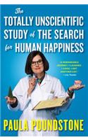 Totally Unscientific Study of the Search for Human Happiness, the