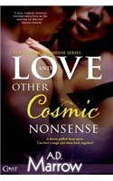 Love and Other Cosmic Nonsense