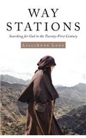 Way Stations: Searching for God in the Twenty-First Century(English)