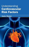 Understanding Cardiovascular Risk Factors