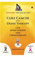 Cure Cancer with Urine Therapy