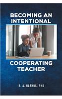 Becoming an Intentional Cooperating Teacher