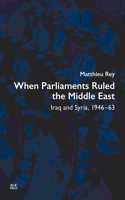 When Parliaments Ruled the Middle East