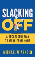 Slacking Off