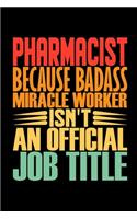 Pharmacist Because Badass Miracle Worker Isn't An Official Job Title
