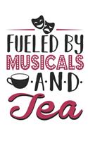 Fueled By Musicals and Tea