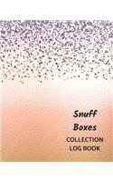 Snuff Boxes Collection Log Book: Keep Track Your Collectables ( 60 Sections For Management Your Personal Collection ) - 125 Pages, 8x10 Inches, Paperback