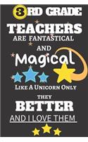 3rd Grade Teachers Are Fantastical And Magical Like A Unicorn Only They Better And I Love Them