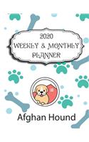 2020 Afghan Hound Planner: Weekly & Monthly with Password list, Journal calander for Afghan Hound owner,8.5x11: 2020 Planner /Journal Gift,134 pages, 8.5x11, Soft cover, Mate 