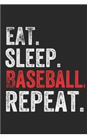 Eat Sleep Baseball Repeat Sports Notebook Gift