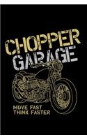 Chopper garage