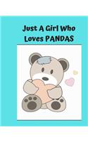 Just A Girl Who Loves Pandas: Pretty Notebook Journal Blank Lined, Cute Pandas for Girls, Perfectly Suited Taking Notes in Class, Funny Pandas Gifts For Girls - 110 Pages