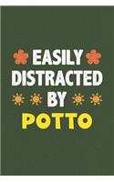 Easily Distracted By Potto: Potto Lovers Funny Gifts Dot Grid Journal Notebook 6x9 120 Pages