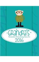 Grandpa's Remember Everything Diary For 2016
