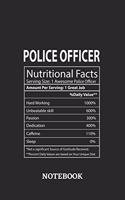 Nutritional Facts Police Officer Awesome Notebook: 6x9 inches - 110 dotgrid pages - Greatest Passionate working Job Journal - Gift, Present Idea