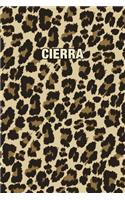 Cierra: Personalized Notebook - Leopard Print (Animal Pattern). Blank College Ruled (Lined) Journal for Notes, Journaling, Diary Writing. Wildlife Theme Des