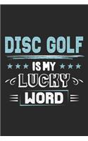 Disc Golf Is My Lucky Word