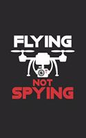 Flying not spying: 6x9 Drones - grid - squared paper - notebook - notes