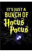 It's Just a Bunch of Hocus Pocus: Journal / Notebook / Diary Gift - 6"x9" - 120 pages - White Lined Paper - Matte Cover