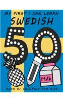 My First I Can Learn Swedish Book of Coloring For Kids: 3 - 5 years preschool words coloring collection for children