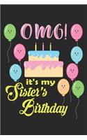 OMG! It's my Sister's Birthday