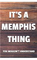 It's a Memphis Thing You Wouldn't Understand