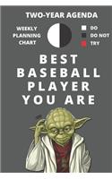 2020 & 2021 Two-Year Weekly Planner For Best Baseball Player Gift - Funny Yoda Quote Gray Appointment Book - Two Year Daily Agenda Notebook