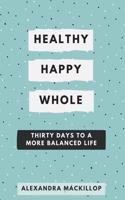 Healthy, Happy, Whole
