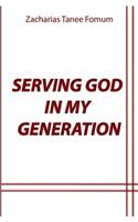 Serving God in my Generation