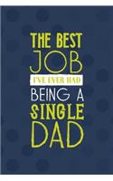 The Best Job I've Ever Had Being A Single Dad!