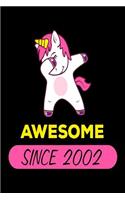 Awesome Since 2002: Funny Dabbing Unicorn Birthday Gift Notebook