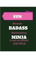 SVN Because Badass Multitasking Ninja Is Not An Official Job Title: Student Nurse (LVN preparation) - 120 Pages Blank Notebook; cheap gift idea