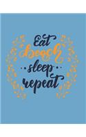 Eat beach sleep repeat: eat beach sleep repeat on blue cover and Dot Graph Line Sketch pages, Extra large (8.5 x 11) inches, 110 pages, White paper, Sketch, Draw and Paint