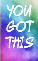 You Got This: Blank Lined Journal - Motivational Journals for Women, Gratitude Journal, Empowerment Notebook, 6x9 Notebook