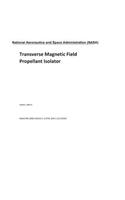 Transverse Magnetic Field Propellant Isolator
