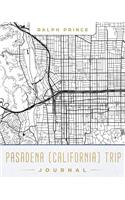 Pasadena (California) Trip Journal: Lined Travel Journal/Diary/Notebook with Map Cover Art